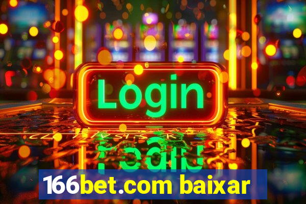 166bet.com baixar